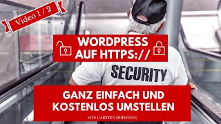 WordPress kostenlos per Lets Encrypt auf https umstellen Teil1 [upl. by Kiker]