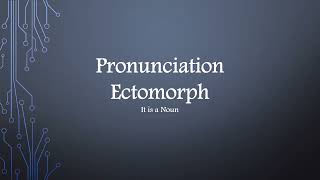 “Ectomorph” Word Pronunciation [upl. by Domonic]