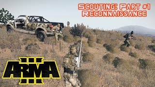 Scouting Part 1 Reconnaissance ArmA 3 [upl. by Florance]