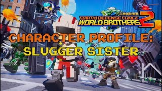 Earth Defense Force World Brothers 2 CHARACTER PROFILE SLUGGER SISTER Ep 3 [upl. by Ahsinad556]