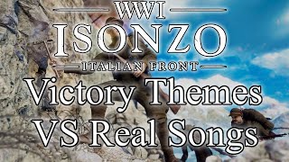 Isonzo  Victory Themes VS Real Songs [upl. by Phemia747]