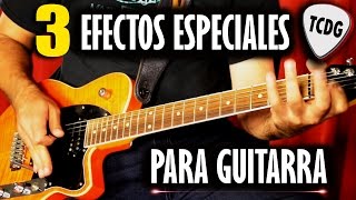 Aprende Como Hacer 3 Espectaculares Efectos Especiales En Guitarra Eléctrica por Gabe Treiyer TCDG [upl. by Analle949]