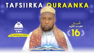 Tafsiirka Quraanka 016 SH Maxamuud Xaaji  Barsame [upl. by Bigg]