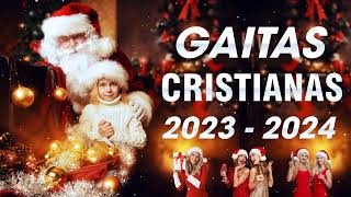 🎄🎁Gaitas Cristianas 2023  2024🎄🎁Gaitas Cristianas Para Celebrar En Familia🎄🎄 [upl. by Kcirdaed]