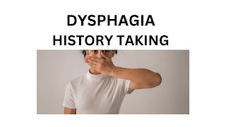 DYSPHAGIA  HOW TO TAKE HISTORY FROM PATIENT WITH DYSPHAGIA [upl. by Kerekes]