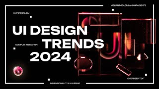 UI Design Trends 2024 [upl. by Dredi]