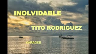 Inolvidable  Tito Rodriguez Karaoke [upl. by Meraree]