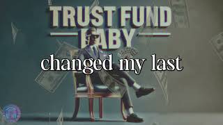 Trust Fund Baby  Kyle Hume Lyric Video [upl. by Gernhard890]