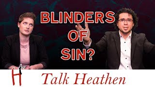 New Argument for God You Dont See Him because of Your SIN  Jeffrey  PA  Talk Heathen 0410 [upl. by Noram]