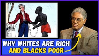 Why Whites Are Rich and Blacks Poor  Thomas Sowell  Redistribution of Wealth [upl. by Ailina]