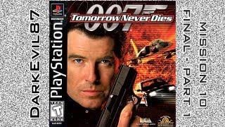 007 Tomorrow Never Dies  DarkEvil87s Longplays  Mission 10 Final Part 12 PlayStation [upl. by Hareema300]