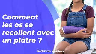 Comment les os se recollent avec un plâtre   Explique moi Docteur [upl. by Monia]