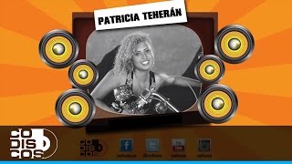 Tu Dónde Estarás Patricia Teherán  Audio [upl. by Reklaw]