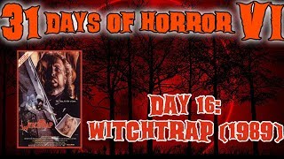 Day 16 Witchtrap 1989  31 Days Of Horror VI [upl. by Haisa177]