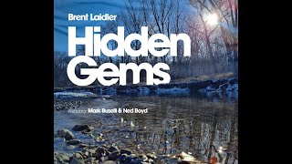 Brent Laidler Hidden Gems Promo Video [upl. by Yttiy427]