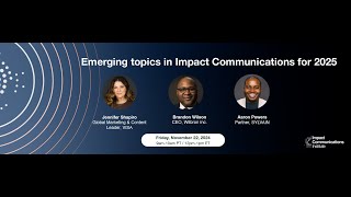 Emerging topics in Impact Communications for 2025  Impact Council  Nov 2024 [upl. by Kemppe623]