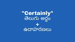 Certainly meaning in telugu with examples  Certainly తెలుగు లో అర్థం meaningintelugu [upl. by Karrah]