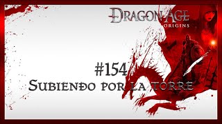 Dragon Age Origins 2009 154 Subiendo por la Torre [upl. by Sidalg899]