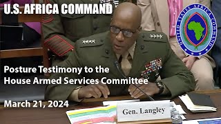 US Africa Command 2024 testimony to the House Armed Services Committee [upl. by Patrizius]