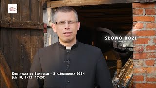 Komentarz do Ewangelii  3 października 2024 Łk 10 112 1720 [upl. by Sergeant]