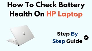 How To Check Battery Health On HP Laptop Windows 11 [upl. by Joshuah]