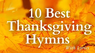 Best Thanksgiving Hymns  Beautiful and Easy to Sing With Lyrics [upl. by Millham]