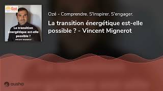 La transition énergétique estelle possible   Vincent Mignerot [upl. by Autry]