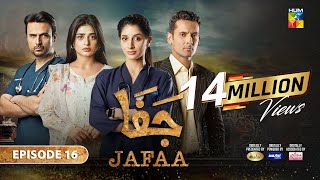 Jafaa  Ep 16  CC 6th Sep 2024  Sponsored By Salai Masterpaints amp Ujooba Beauty Cream  HUM TV [upl. by Llehcam574]