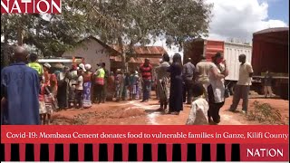 Covid19 Mombasa Cement donates food to vulnerable families in Ganze Kilifi County [upl. by Ihtak992]