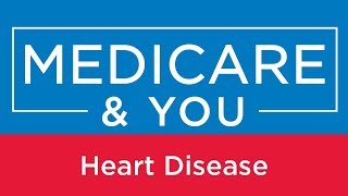 Medicare amp You Heart disease [upl. by Klug]