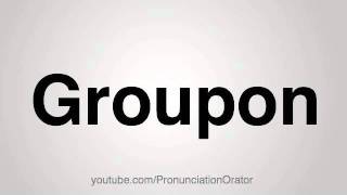 How to Pronounce Groupon [upl. by Bodwell]