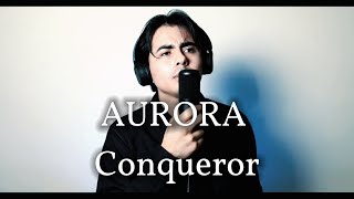 AURORA  Conqueror Cover Antony Varcen [upl. by Chapen]