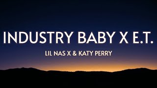 Industry Baby X ET Lyrics  Lil Nas X amp Katy Perry [upl. by Anhavas918]