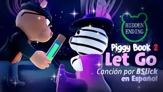 PIGGY BOOK 2 Cancion Final Verdadero Traducida quotLET GOquot Lyrics I Capitulo 12 PiggyBook2 True Ending [upl. by Alekim631]