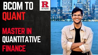 BCom to Quant Finance  Honest Conversation  Rutgers University  MS Quantitative Finance Hindi [upl. by York]