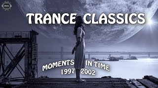 Trance Classics  Moments In Time 1997  2002 [upl. by Sim]