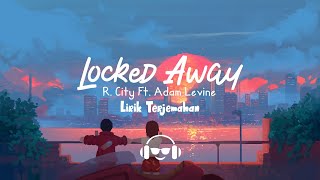 R City ft Adam Levine  Locked Away slowed  reverb Lirik  Terjemahan Viral Tiktok 2021 [upl. by Ecela712]