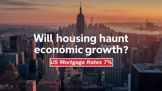 Will Housing Haunt Economic Growth US Mortgage Rates 7 HousingMarket EconomicGrowth RealEstate [upl. by Hearn694]