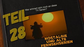 Nostalgie und alte Fernsehserien Teil 28KindheitserinnerungenKönnt Ihr Euch noch daran erinnern [upl. by Niwdla]