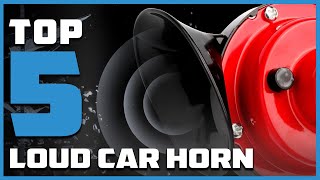 Top 5 Best Loud Car Horns in 2024  Reviews Prices amp Where to Buy [upl. by Airla26]