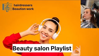 Music for hairdressers amp beauty salons ✂️ parlour music music for manicure amp makeup  salon sho [upl. by Aniraad]