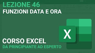 Funzioni Data e Ora  EXCEL TUTORIAL ITALIANO 46 [upl. by Nerred]