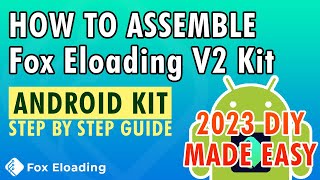 How to Assemble Fox Eloading Android Kit Android Build [upl. by Orr466]