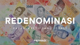 Redenominasi Rupiah Kapan Waktu yang Ideal [upl. by Rajiv134]