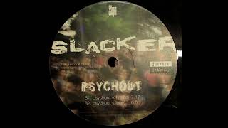 Slacker – Psychout [upl. by Anglim702]