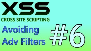 XSS Tutorial 6  Avoiding Advanced Filters amp Protecting Against XSS [upl. by Gravante]