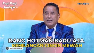 Bang HOTMAN Baru Aja Kehilangan CINCIN MEWAH  PAGI PAGI AMBYAR 17723 P2 [upl. by Enimzzaj871]