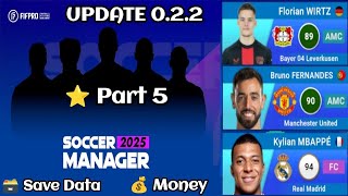 SOCCER MANAGER 2025 SAVE DATA UPDATE 022  PART 5 [upl. by Buke265]