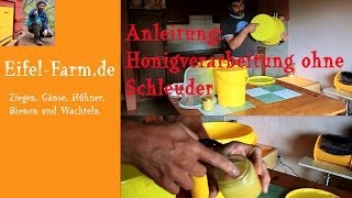 Anleitung Honigverarbeitung ohne Schleuder [upl. by Welton]