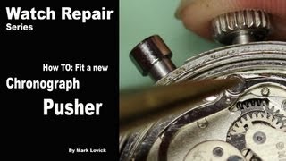 How to fit a new Chronograph Pusher Watch repair tutorials [upl. by Key]